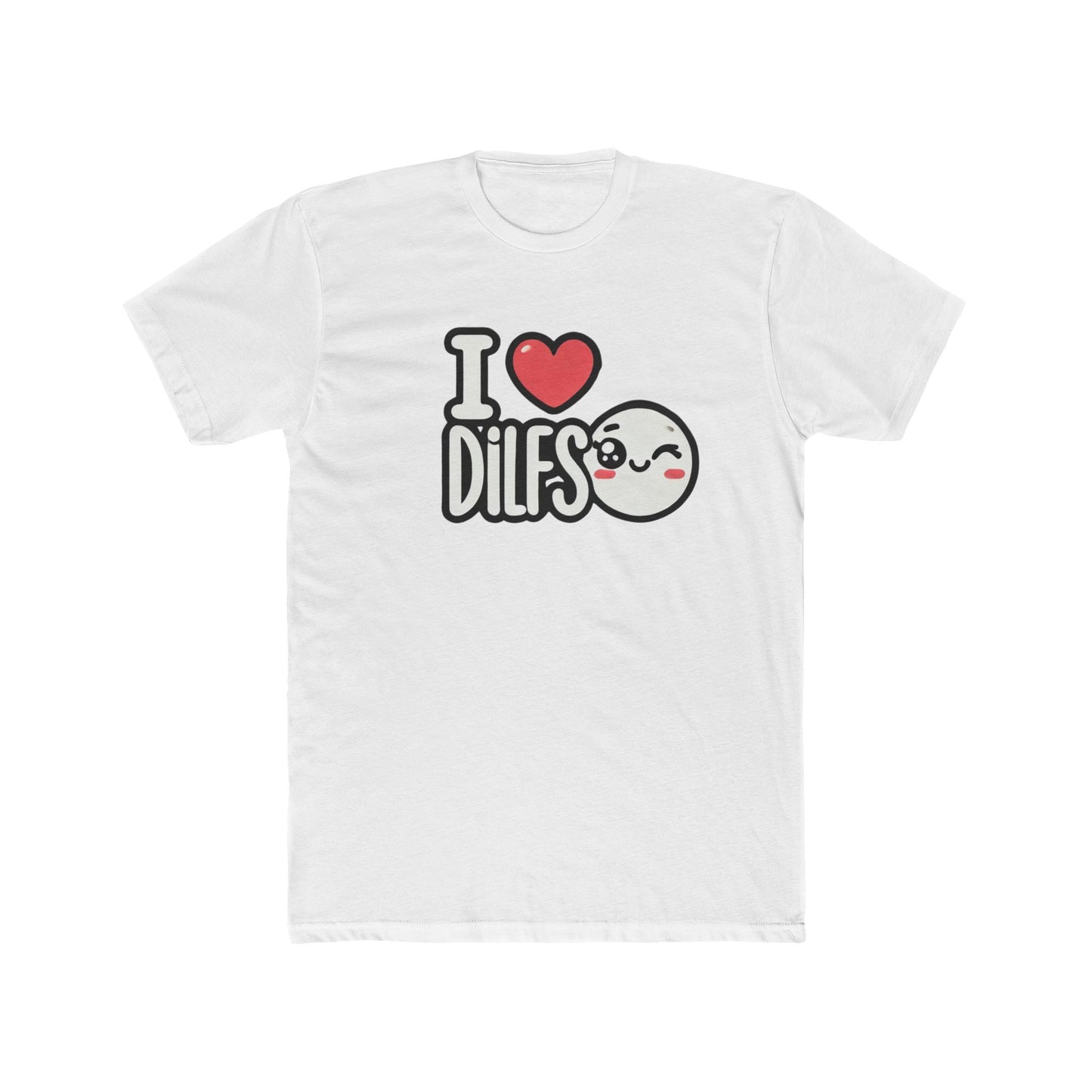 I love Dilfs Tee