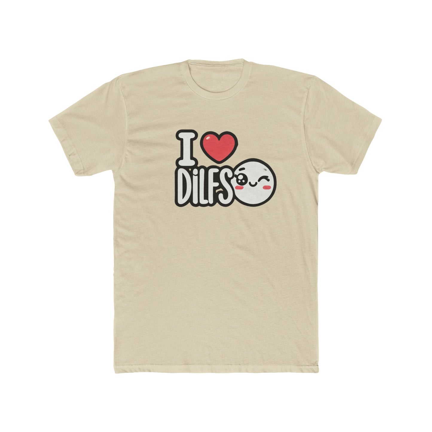 I love Dilfs Tee